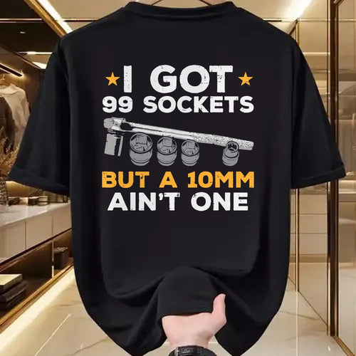 Best Mechanic Life Shirt, Funny Mechanic UnisexT-Shirt/Hoodie/Sweatshirt HLT00 - I Got 99 Sockets 10mm Aint One Funny Car Mechanic Garage Men T-Shirt