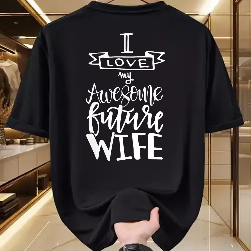 Best Wife Shirt, Wife and Husband Unisex T-Shirt/Hoodie/Sweatshirt HLT00 - I Love My Awesome Future Wife Husband To Be Gift Future Wife T-Shirt