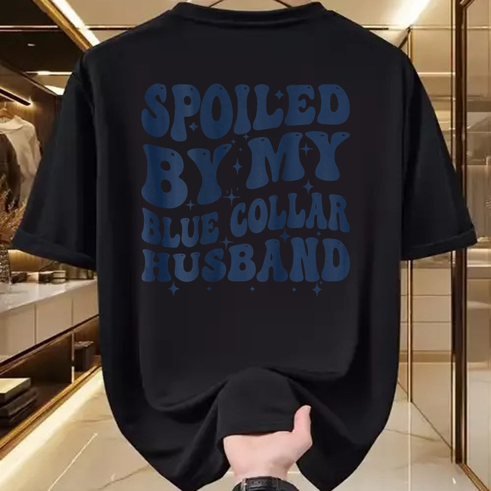 Best Wife Shirt, Wife and Husband Unisex T-Shirt/Hoodie/Sweatshirt HLT00 - Gift for wife T shirt, spoiled wife   spoiled by my blue collar husband retro groovy wife text T-Shi (1)