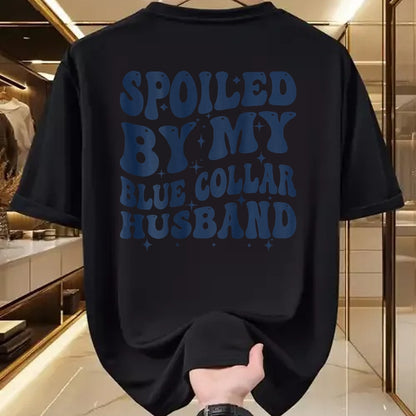 Best Wife Shirt, Wife and Husband Unisex T-Shirt/Hoodie/Sweatshirt HLT00 - Gift for wife T shirt, spoiled wife   spoiled by my blue collar husband retro groovy wife text T-Shi (1)
