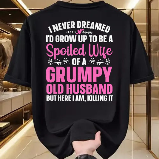 Best Wife Shirt, Wife and Husband Unisex T-Shirt/Hoodie/Sweatshirt HLT00 - Gift for wife T shirt, spoiled wife   Funny Spoiled Wife Art For Women Girls Grumpy Old Husband T-Sh (1)