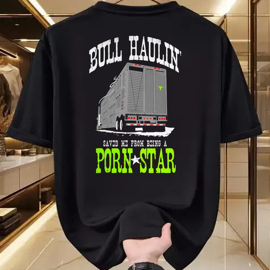 Best Truck Driver Life Shirt, Funny Trucker UnisexT-Shirt/Hoodie/Sweatshirt HLT00 - Truck Driver Bull Hauler Porn Star T-Shirt