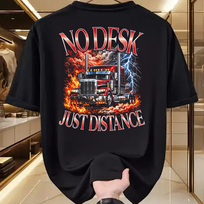 Best Truck Driver Life Shirt, Funny Trucker UnisexT-Shirt/Hoodie/Sweatshirt HLT00 - No Desk Just Distance Truck Driver Long Haul Semi Truck Big T-Shirt