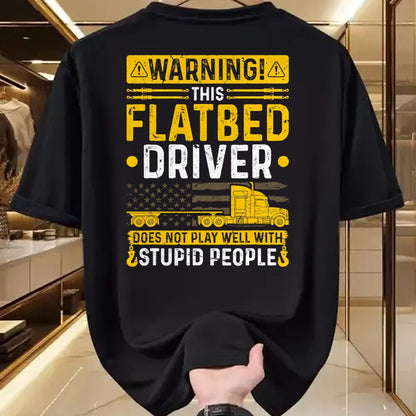 Best Truck Driver Life Shirt, Funny Trucker UnisexT-Shirt/Hoodie/Sweatshirt HLT00 - Flatbedder Truck Driver Warning, Funny Flatbed Trucker T-Shirt