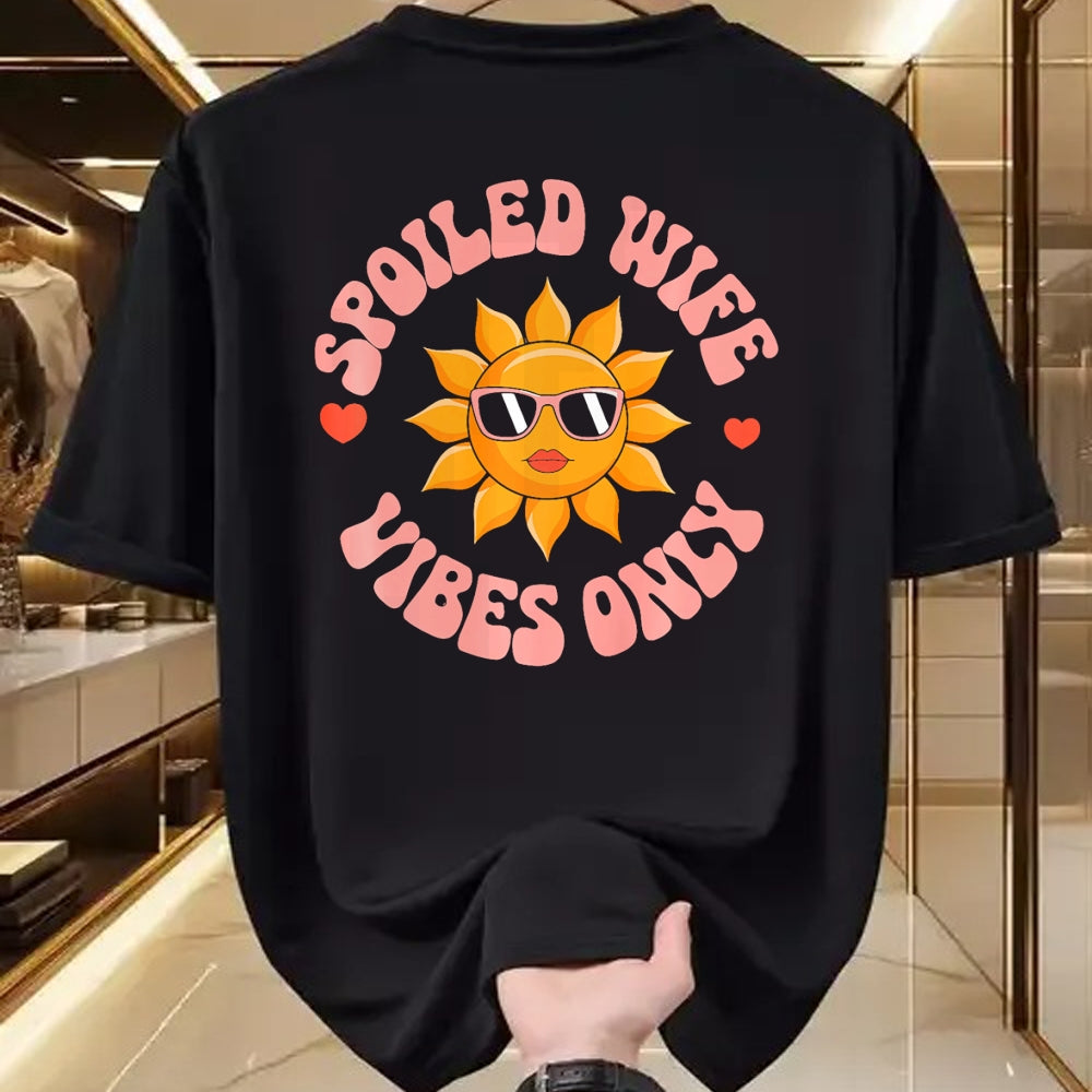 Best Wife Shirt, Wife and Husband Unisex T-Shirt/Hoodie/Sweatshirt HLT00 - Gift for wife T shirt, spoiled wife   Funny Wife Spoiled Wife Vibes Only Premium T-Shirt
