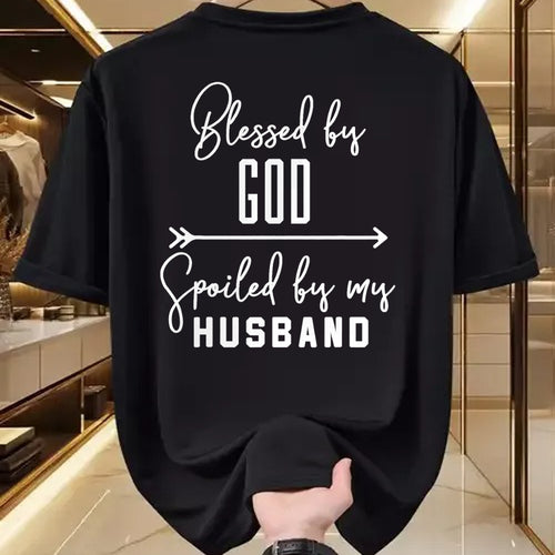 Best Wife Shirt, Wife and Husband Unisex T-Shirt/Hoodie/Sweatshirt HLT00 - Gift for wife T shirt, spoiled wife   Funny Wife T-Shirt 'Blessed By God Spoiled By My Husband' T-Sh