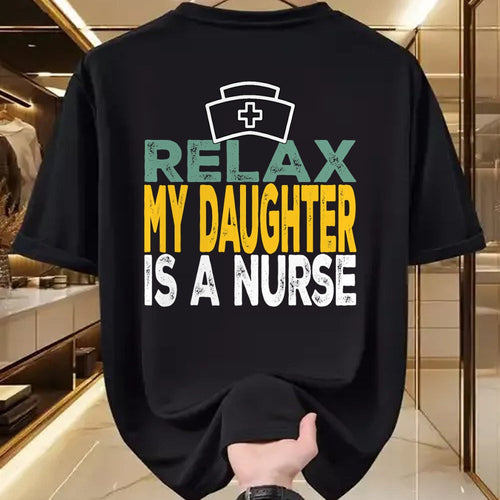 Funny Nurse Shirt, Nurse Unisex T-Shirt/Hoodie/Sweatshirt HLT00 - Relax my daughter is a nurse funny nursing RN LPN dad mom T-Shirt