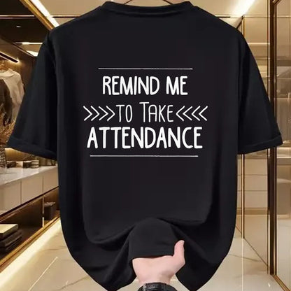 Best Teacher Shirt, Funny Teacher UnisexT-Shirt/Hoodie/Sweatshirt HLT00 - Remind Me to Take Attendance Funny Teacher T Shirt Gift T-Shirt (1)