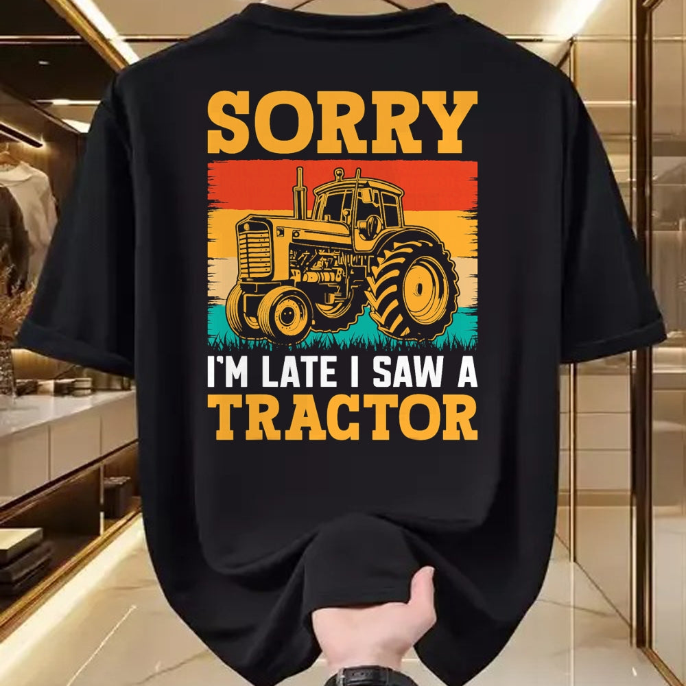Best Farmer Life Shirt, Funny Farmer UnisexT-Shirt/Hoodie/Sweatshirt HLT00 - Sorry I'm Late I Saw A Tractor T-Shirt