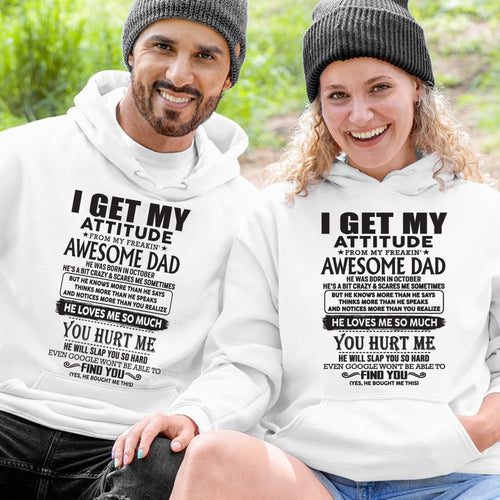 October - I GET MY ATTITUDE FROM MY FREAKIN' AWESOME DAD - Gift for Son and Daughter From Dad - TLEE10 (SKU-TDD-10)
