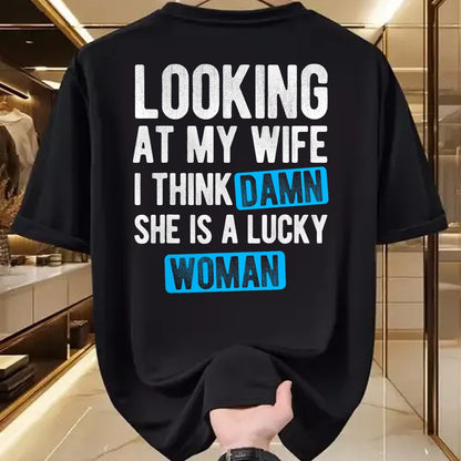 Best Wife Shirt, Wife and Husband Unisex T-Shirt/Hoodie/Sweatshirt HLT00 - Gift for wife T shirt, lucky wife   Looking At My Wife I Think Damn She Is A Lucky Woman T-Shirt (3)