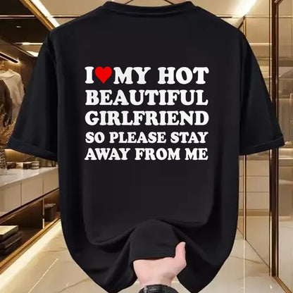 Best Wife Shirt, Wife and Husband Unisex T-Shirt/Hoodie/Sweatshirt HLT00 - I Love My Hot Beautiful Girlfriend So Please Stay Away From T-Shirt