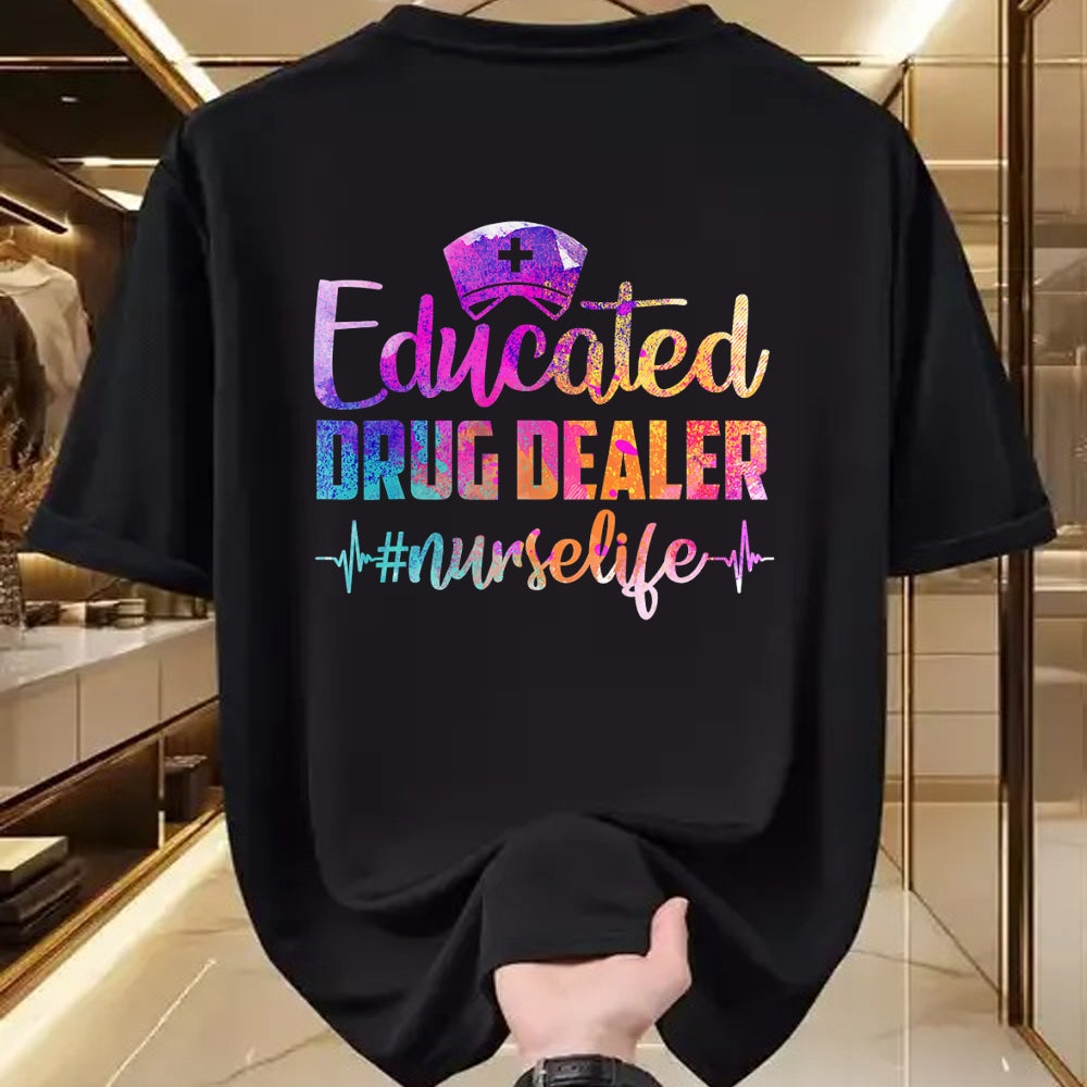 Funny Nurse Shirt, Nurse Unisex T-Shirt/Hoodie/Sweatshirt HLT00 - Educated Drug Dealer Nurse Life Funny Nurse Heart Beat T-Shirt