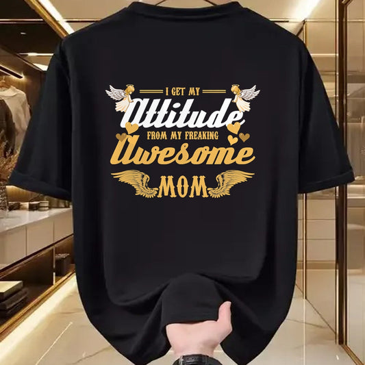 Gift for Mom Shirt, Funny Mom Unisex T-Shirt/Hoodie/Sweatshirt HLT00 - Angel Wings I Get My Attitude From My Freaking Awesome Mom T-Shirt