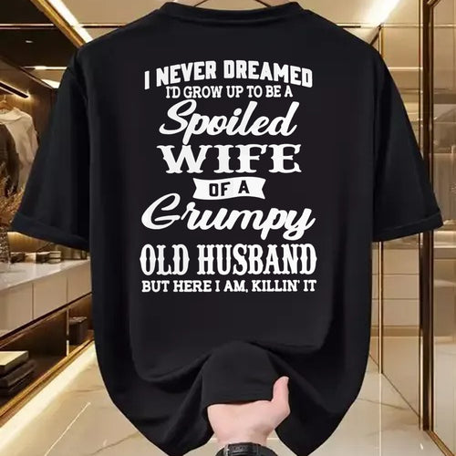 Best Wife Shirt, Wife and Husband Unisex T-Shirt/Hoodie/Sweatshirt HLT00 - Gift for wife T shirt, spoiled wife   I Never Dreamed I'd Grow Up To Be A Spoiled Wife Pullover Hood (6)