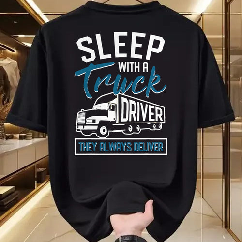 Best Truck Driver Life Shirt, Funny Trucker UnisexT-Shirt/Hoodie/Sweatshirt HLT00 - Sleep With A Truck Driver They Always Deliver Trucker T-Shirt