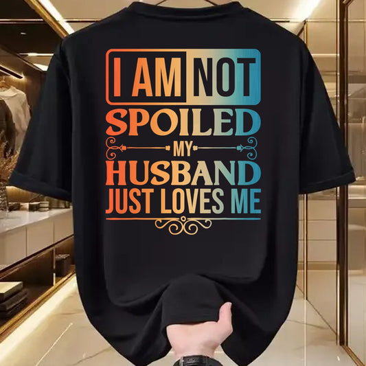 Best Wife Shirt, Wife and Husband Unisex T-Shirt/Hoodie/Sweatshirt HLT00 - Funny Spoiled Wife Art For Women Girls Husband Spoiled Wife T-Shirt (1)