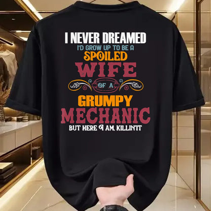 Best Wife Shirt, Wife and Husband Unisex T-Shirt/Hoodie/Sweatshirt HLT00 - Gift for wife T shirt, spoiled wife   I Never Dreamed I'd Grow Up To Be a Spoiled Wife of a Grumpy T (2)