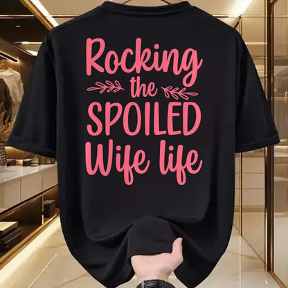 Best Wife Shirt, Wife and Husband Unisex T-Shirt/Hoodie/Sweatshirt HLT00 - Gift for wife T shirt, spoiled wife   Funny Spoiled Wife Art For Women Girls Husband Spoiled Wife Lo (4)