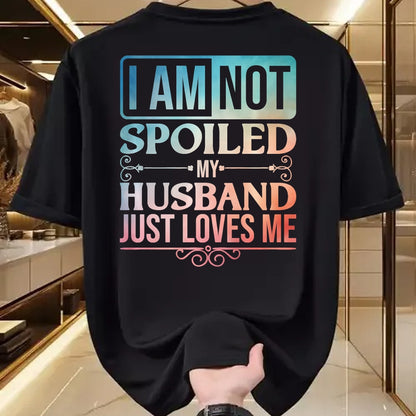 Best Wife Shirt, Wife and Husband Unisex T-Shirt/Hoodie/Sweatshirt HLT00 - Gift for wife T shirt, spoiled wife   Funny Spoiled Wife Art For Women Girls Husband Spoiled Wife Pr (25)