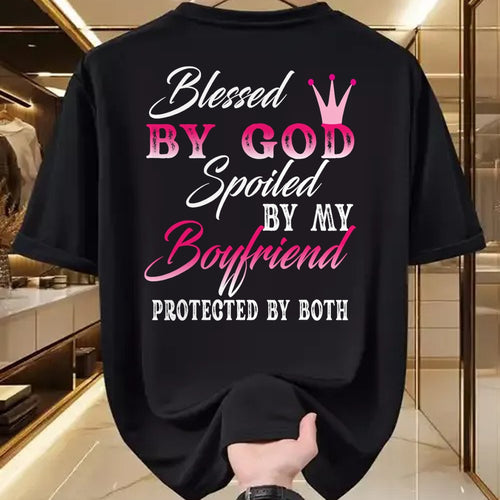 Best Wife Shirt, Wife and Husband Unisex T-Shirt/Hoodie/Sweatshirt HLT00 - Blessed By God Spoiled By My Boyfriend Protected By Both T-Shirt