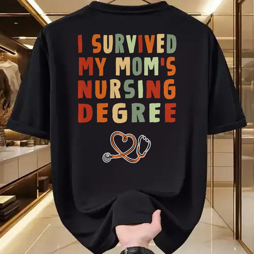 Funny Nurse Shirt, Nurse Unisex T-Shirt/Hoodie/Sweatshirt HLT00 -I survived My Mom's Nursing Degree Nursing School Graduation T-Shirt)