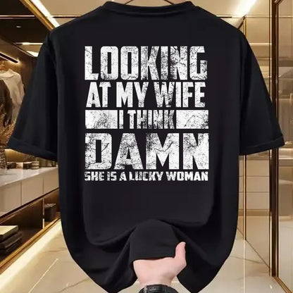 Best Wife Shirt, Wife and Husband Unisex T-Shirt/Hoodie/Sweatshirt HLT00 - Gift for wife T shirt, lucky wife   Looking At My Wife I Think Damn She Is A Lucky Woman Gift