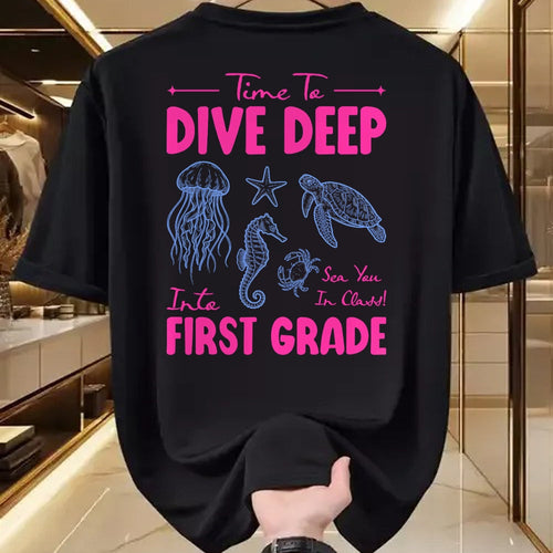 Best Student Shirt, Funny Back To School UnisexT-Shirt/Hoodie/Sweatshirt HLT00 - Time to Dive Deep Into First Grade Sea Animals Teacher T-Shirt