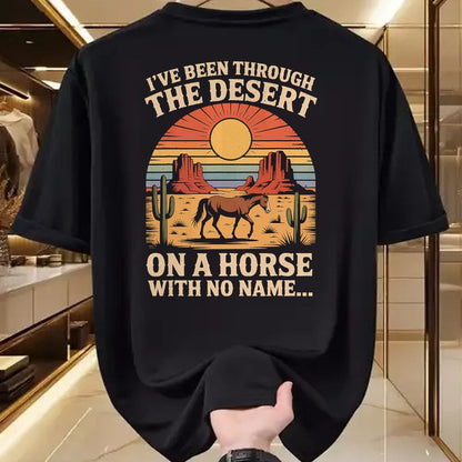 Best Horse Lover Shirt , Funny Horse UnisexT-Shirt/Hoodie/Sweatshirt HLT00 - Fun I_ve Been Through The Deserts On A Horses with No Name T-Shirt