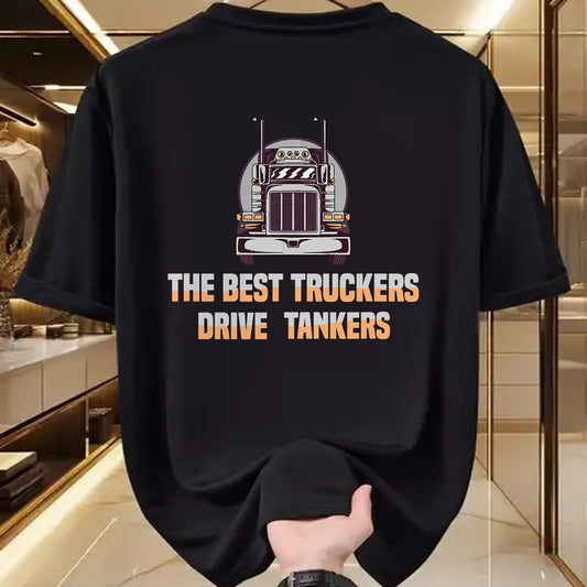 Best Truck Driver Life Shirt, Funny Trucker UnisexT-Shirt/Hoodie/Sweatshirt HLT00 - The Best Truckers Drive Tankers - Trucks Tanker Truck Driver T-Shirt