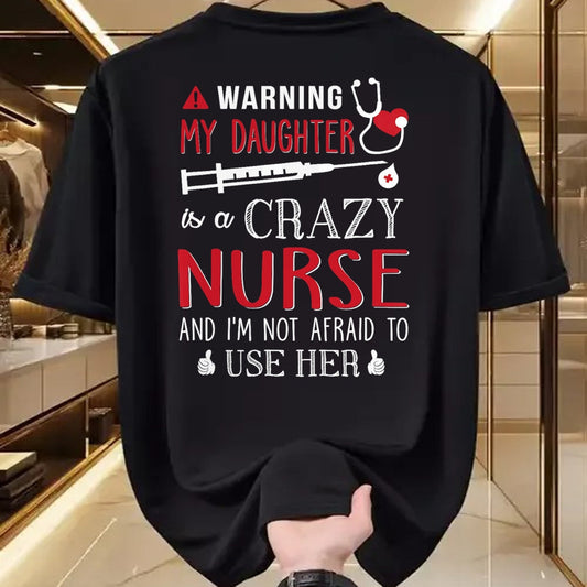 Funny Nurse Shirt, Nurse Unisex T-Shirt/Hoodie/Sweatshirt HLT00 - Warning My Daughter is a Crazy Nurse I'm Not Afraid Nursing T-Shirt