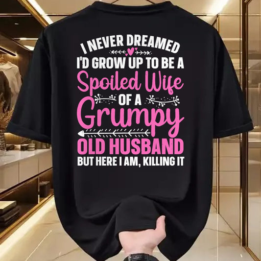 Best Wife Shirt, Wife and Husband Unisex T-Shirt/Hoodie/Sweatshirt HLT00 - Funny Spoiled Wife Art For Women Girls Grumpy Old Husband T-Shirt