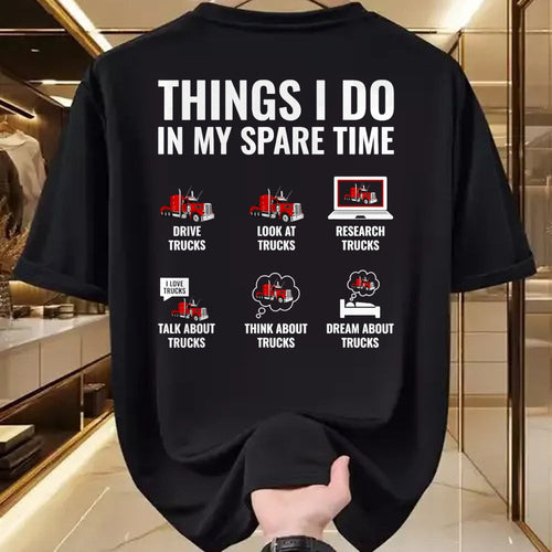 Best Truck Driver Life Shirt, Funny Trucker UnisexT-Shirt/Hoodie/Sweatshirt HLT00 - Things I Do in My Spare Time Funny Truck Driver Semi Trucker T-Shirt