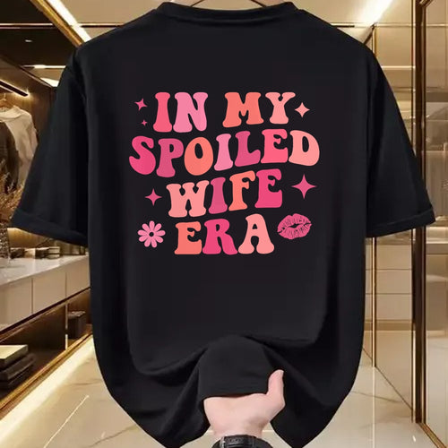 Best Wife Shirt, Wife and Husband Unisex T-Shirt/Hoodie/Sweatshirt HLT00 - Gift for wife T shirt, spoiled wife   In My Spoiled Wife Era Funny Husband T-Shirt