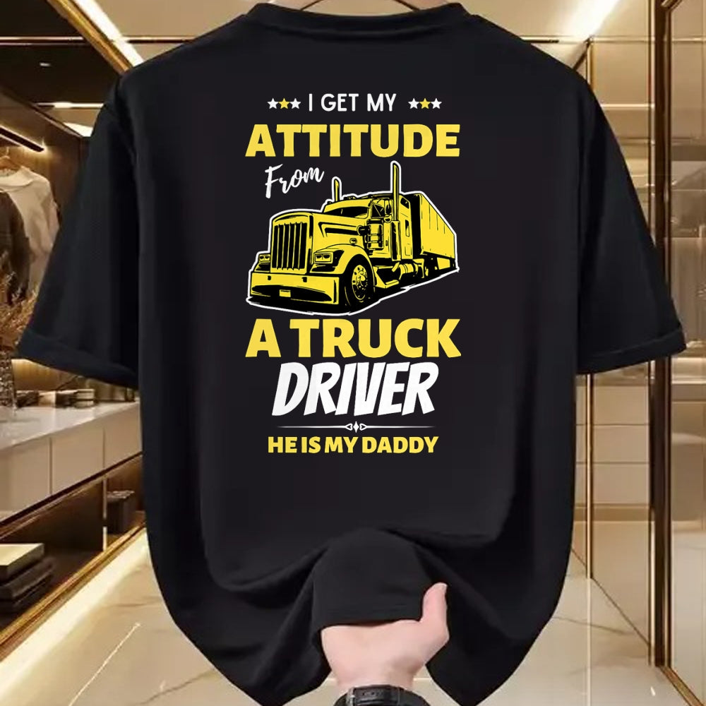 Best Truck Driver Life Shirt, Funny Trucker UnisexT-Shirt/Hoodie/Sweatshirt HLT00 - I Get My Attitude From A Truck Driver Funny trucker Dad T-Shirt