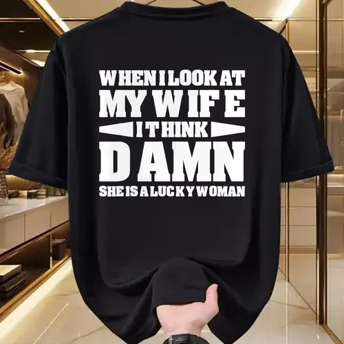 Best Wife Shirt, Wife and Husband Unisex T-Shirt/Hoodie/Sweatshirt HLT00 - Gift for wife T shirt, lucky wife   When I Look At My Wife I Think Damn T-Shirt