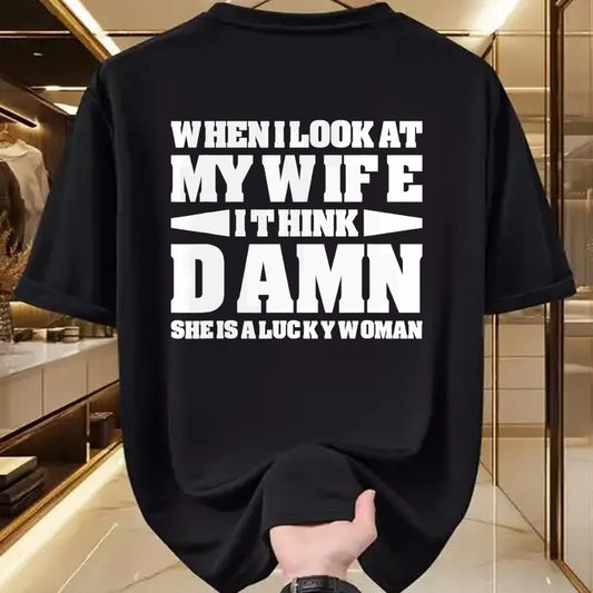 Best Wife Shirt, Wife and Husband Unisex T-Shirt/Hoodie/Sweatshirt HLT00 - Gift for wife T shirt, lucky wife   When I Look At My Wife I Think Damn T-Shirt