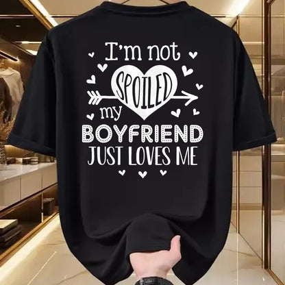 Best Wife Shirt, Wife and Husband Unisex T-Shirt/Hoodie/Sweatshirt HLT00 - I'm Not Spoiled My Boyfriend Just Loves Me Valentines T-Shirt