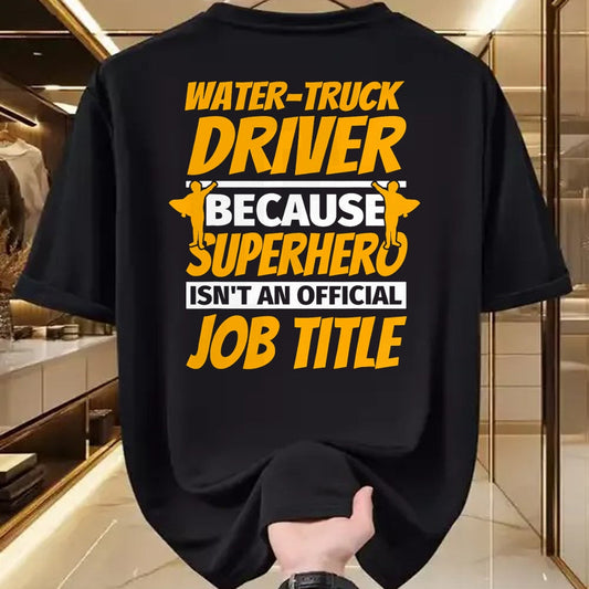 Best Truck Driver Life Shirt, Funny Trucker UnisexT-Shirt/Hoodie/Sweatshirt HLT00 - WATER-TRUCK DRIVER Funny Humor Gift T-Shirt