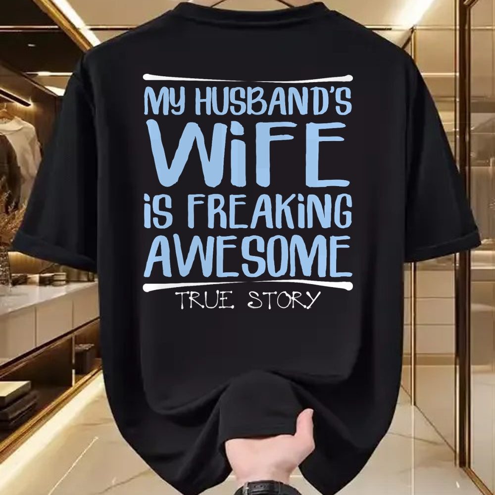 Best Wife Shirt, Wife and Husband Unisex T-Shirt/Hoodie/Sweatshirt HLT00 - Funny Wife Gift My Husbands Wife Is Freaking Awesome T-Shirt