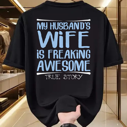 Best Wife Shirt, Wife and Husband Unisex T-Shirt/Hoodie/Sweatshirt HLT00 - Funny Wife Gift My Husbands Wife Is Freaking Awesome T-Shirt