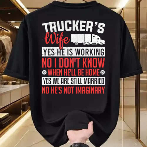 Best Truck Driver Life Shirt, Funny Trucker UnisexT-Shirt/Hoodie/Sweatshirt HLT00 - Truck Driver Trucker's Wife Yes He Is Working Women Trucker T-Shirt