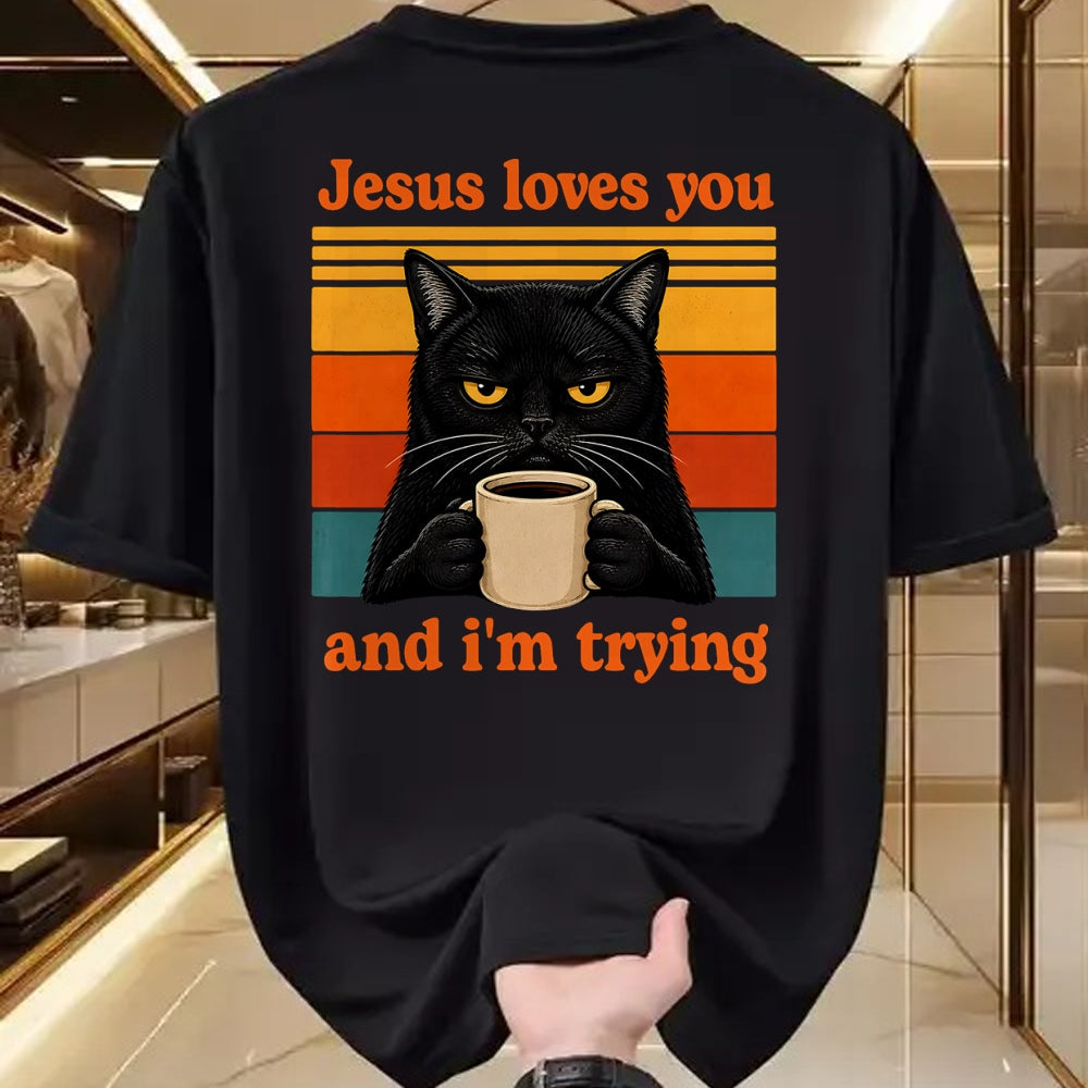 Cat Love Shirt, Funny Cat Lover Gift UnisexT-Shirt/Hoodie/Sweatshirt HLT00 - Jesus Loves You and I_m Trying Christian Black Cat Coffee T-Shirt (1)