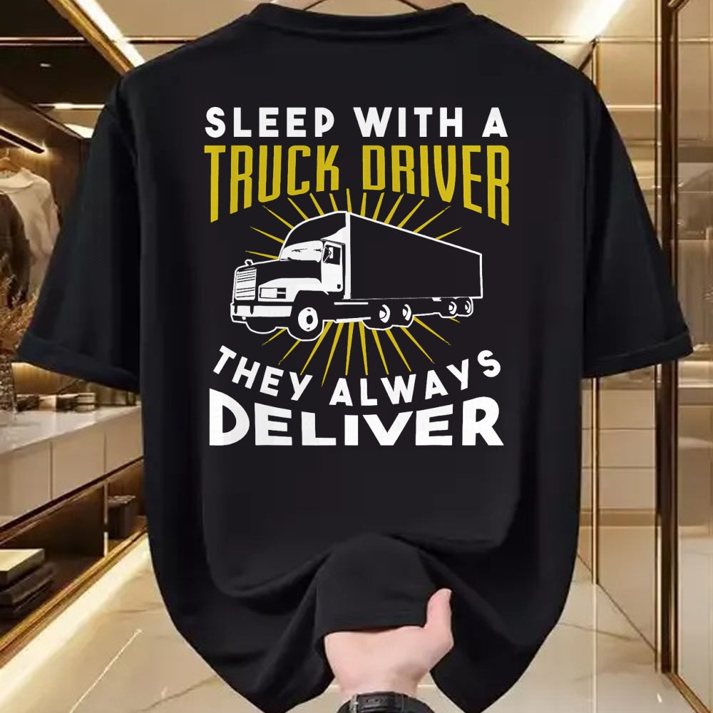 Best Truck Driver Life Shirt, Funny Trucker UnisexT-Shirt/Hoodie/Sweatshirt HLT00 - Sleep With A Truck Driver They Always Deliver T-Shirt