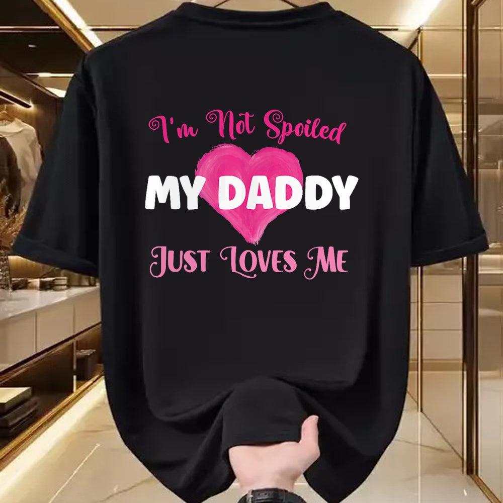Best Wife Shirt, Wife and Husband Unisex T-Shirt/Hoodie/Sweatshirt HLT00 - I'm Not Spoiled My Daddy Just Loves Me Dad Daughter T-Shirt