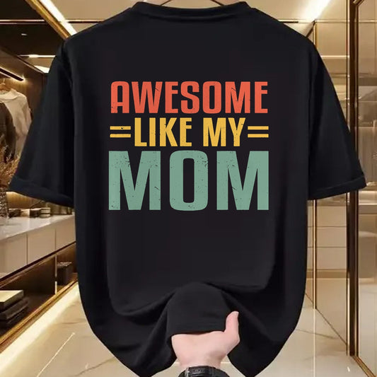 Gift for Mom Shirt, Funny Mom Unisex T-Shirt/Hoodie/Sweatshirt HLT00 - Awesome Like My Mom For Graduation Day T-Shirt