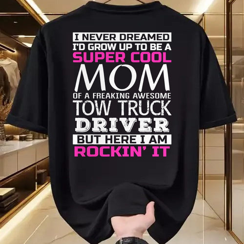 Best Truck Driver Life Shirt, Funny Trucker UnisexT-Shirt/Hoodie/Sweatshirt HLT00 - Mom of Tow Truck Driver Shirt Funny Gift T-Shirt