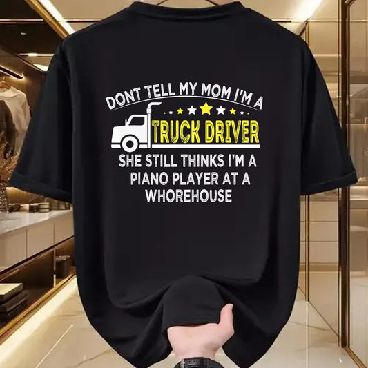 Best Truck Driver Life Shirt, Funny Trucker UnisexT-Shirt/Hoodie/Sweatshirt HLT00 - don't tell my mom I'm a truck driver funny truck T-Shirt