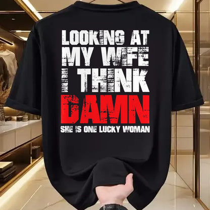 Best Wife Shirt, Wife and Husband Unisex T-Shirt/Hoodie/Sweatshirt HLT00 - Gift for wife T shirt, lucky wife   Mens Looking At My Wife I Think Damn She Is A Lucky Woman T-Shir