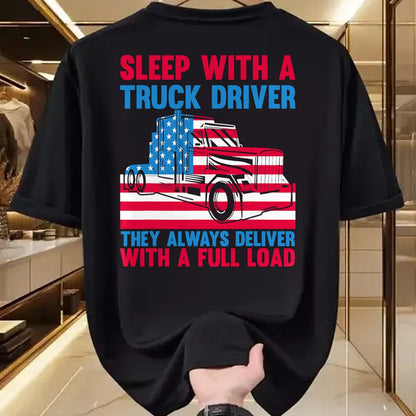Best Truck Driver Life Shirt, Funny Trucker UnisexT-Shirt/Hoodie/Sweatshirt HLT00 - Sleep With A Truck Driver They Always Deliver Funny Trucker T-Shirt